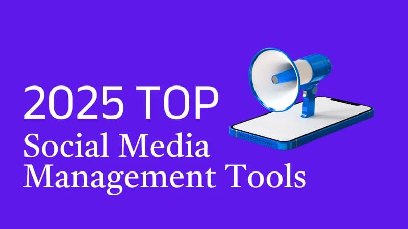 Social Media Management Tools: Features, Benefits, and Top Picks [2026]