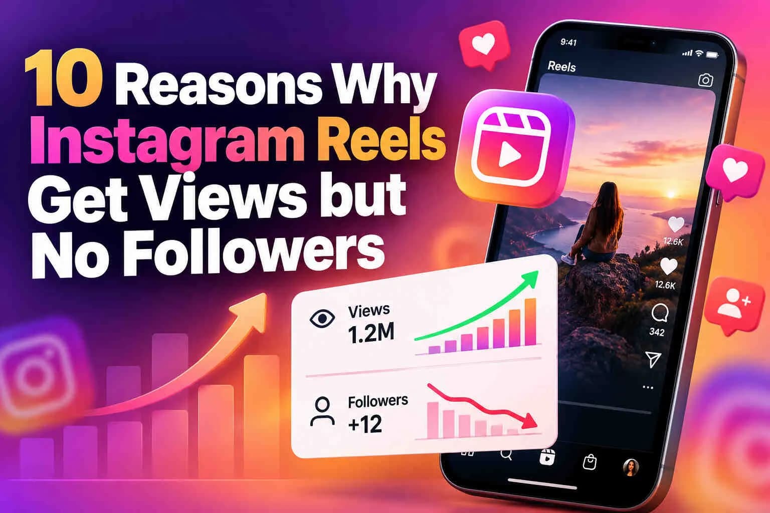 Why Instagram Reels Get Views But No Followers: 10 Fixes